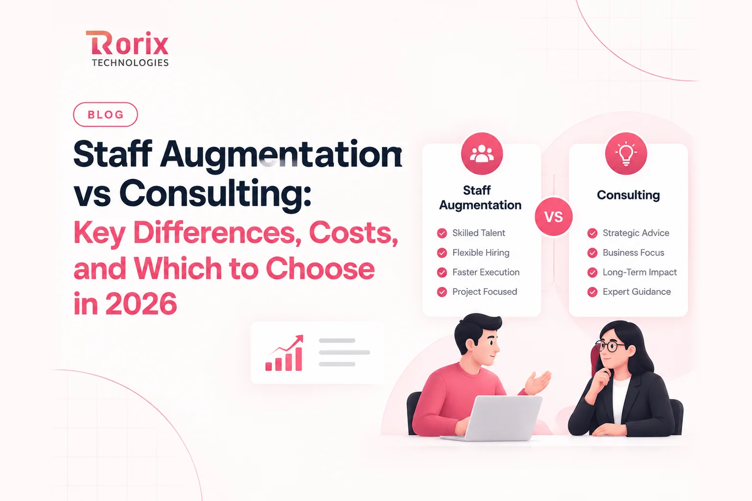 Staff Augmentation vs Consulting: Key Differences, Costs, and Which to Choose in 2026